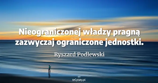 Ryszard Podlewski - zobacz cytat