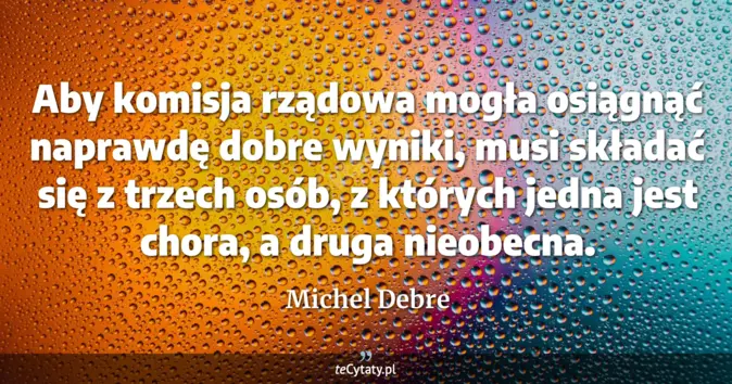 Michel Debre - zobacz cytat