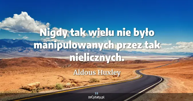 Aldous Huxley - zobacz cytat