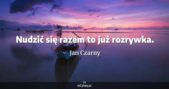 Jan Czarny - zobacz cytat