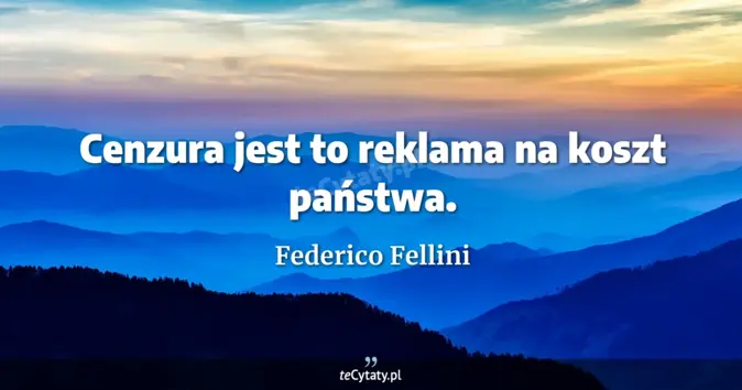 Federico Fellini - zobacz cytat
