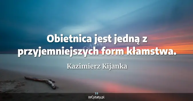Kazimierz Kijanka - zobacz cytat