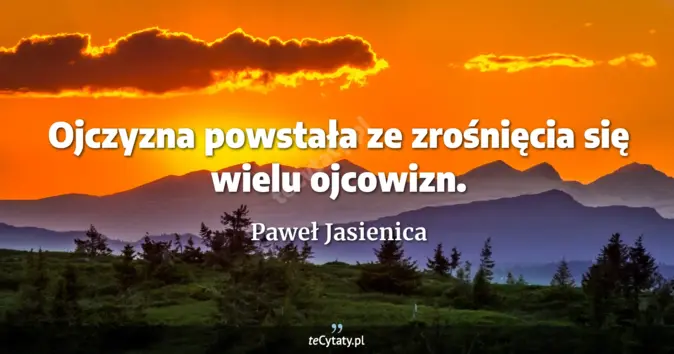 Paweł Jasienica - zobacz cytat
