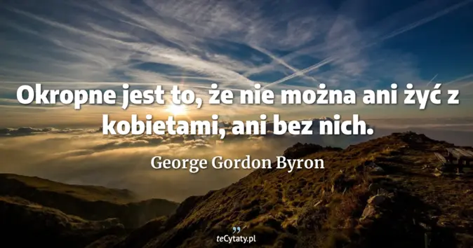 George Gordon Byron - zobacz cytat