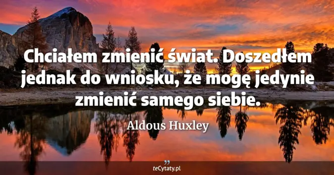 Aldous Huxley - zobacz cytat