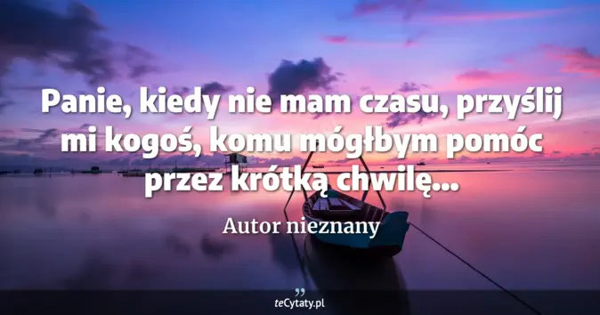 Autor nieznany - zobacz cytat