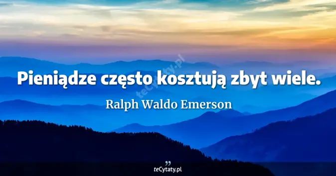 Ralph Waldo Emerson - zobacz cytat