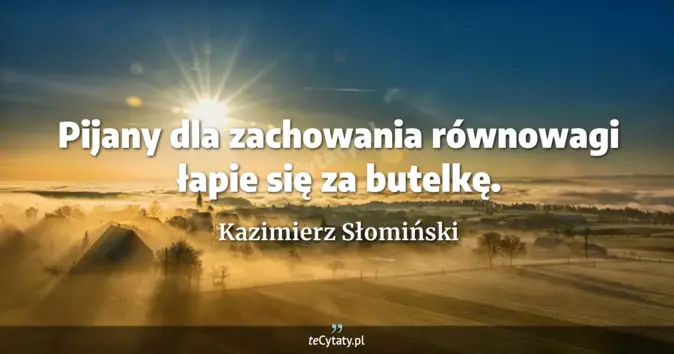 Kazimierz Słomiński - zobacz cytat