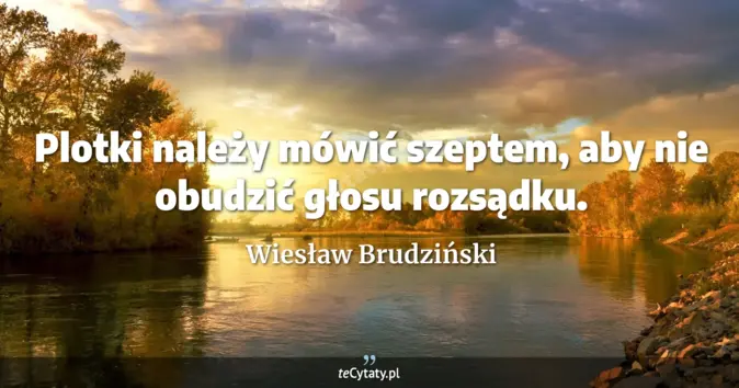 Wiesław Brudziński - zobacz cytat