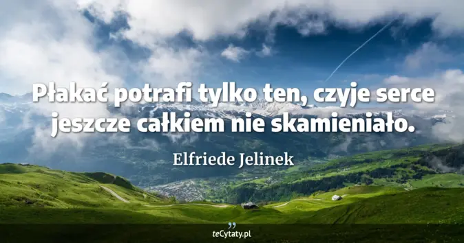 Elfriede Jelinek - zobacz cytat