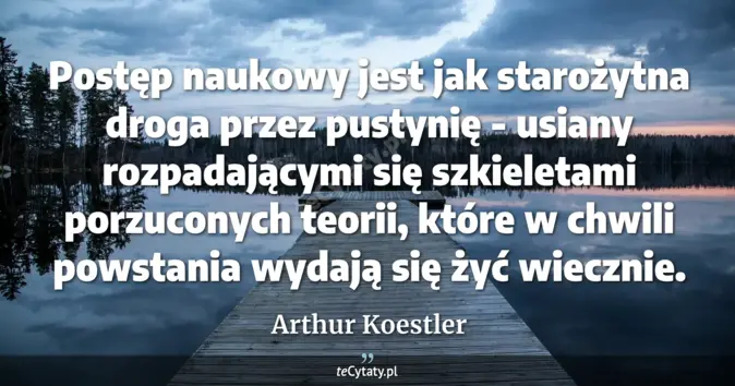 Arthur Koestler - zobacz cytat