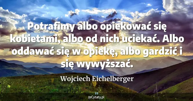 Wojciech Eichelberger - zobacz cytat