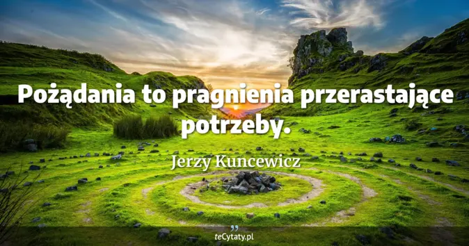 Jerzy Kuncewicz - zobacz cytat