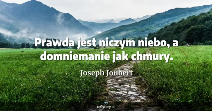 Joseph Joubert - zobacz cytat