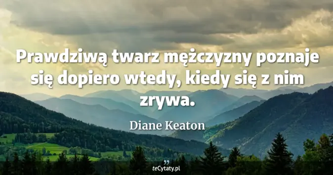 Diane Keaton - zobacz cytat