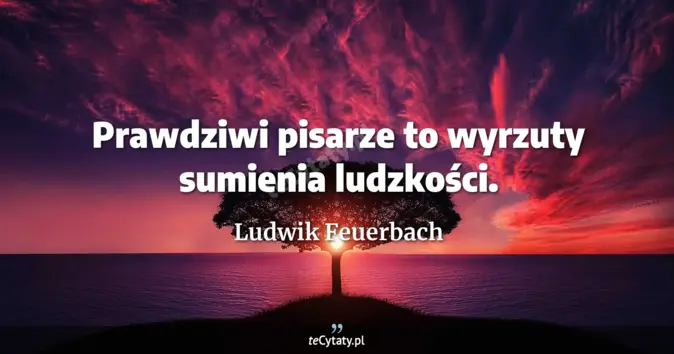 Ludwik Feuerbach - zobacz cytat