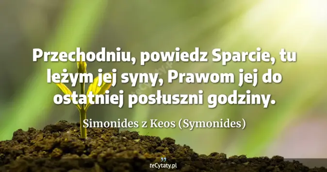 Simonides z Keos (Symonides) - zobacz cytat