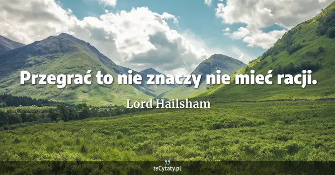 Lord Hailsham - zobacz cytat