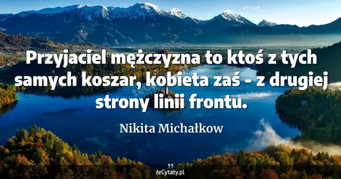 Nikita Michałkow - zobacz cytat