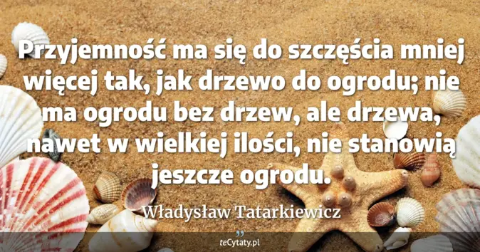 Władysław Tatarkiewicz - zobacz cytat