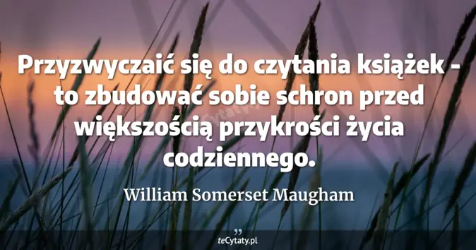 William Somerset Maugham - zobacz cytat