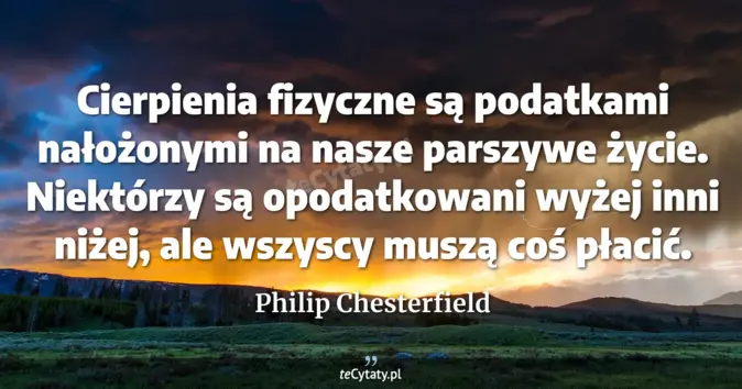 Philip Chesterfield - zobacz cytat