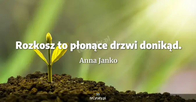 Anna Janko - zobacz cytat