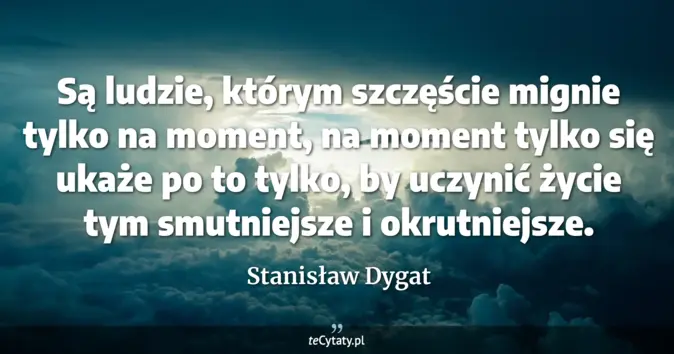 Stanisław Dygat - zobacz cytat