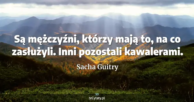 Sacha Guitry - zobacz cytat