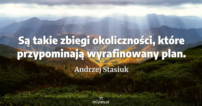 Andrzej Stasiuk - zobacz cytat