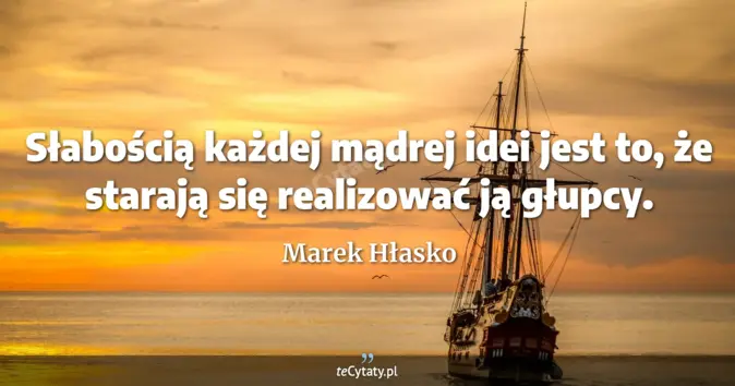 Marek Hłasko - zobacz cytat