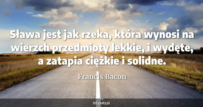 Francis Bacon - zobacz cytat