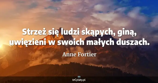 Anne Fortier - zobacz cytat