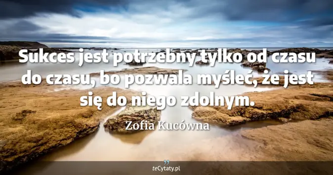 Zofia Kucówna - zobacz cytat