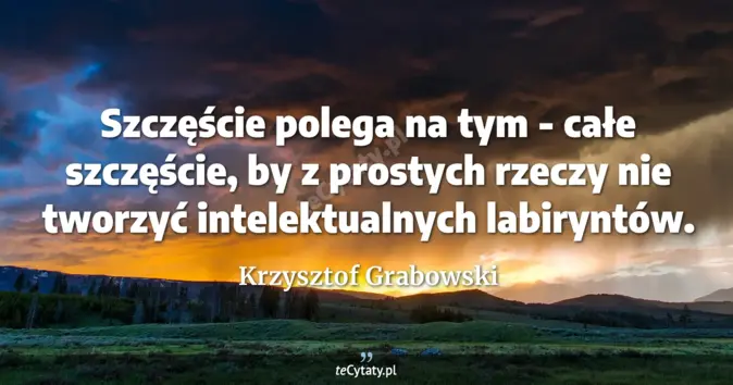 Krzysztof Grabowski - zobacz cytat