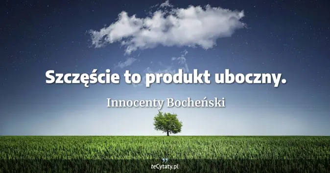 Innocenty Bocheński - zobacz cytat