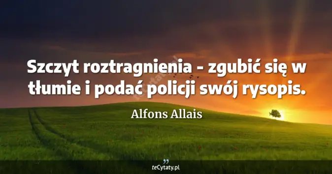 Alfons Allais - zobacz cytat