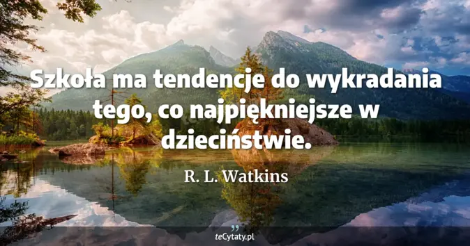 R. L. Watkins - zobacz cytat