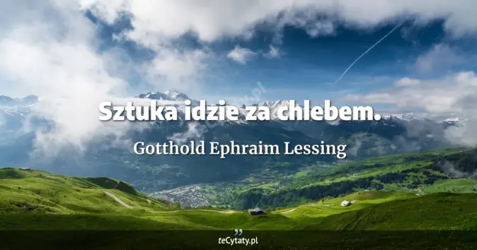 Gotthold Ephraim Lessing - zobacz cytat