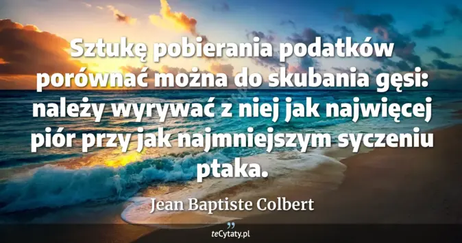 Jean Baptiste Colbert - zobacz cytat
