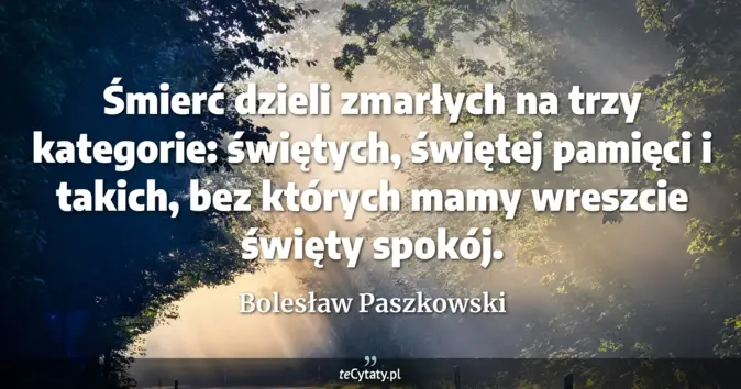 Bolesław Paszkowski - zobacz cytat