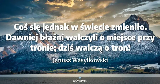 Janusz Wasylkowski - zobacz cytat