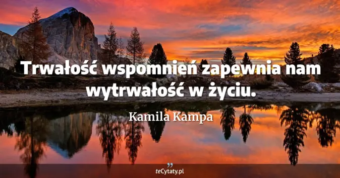 Kamila Kampa - zobacz cytat