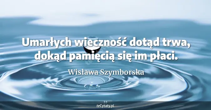 Wisława Szymborska - zobacz cytat