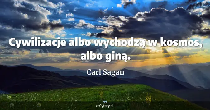Carl Sagan - zobacz cytat