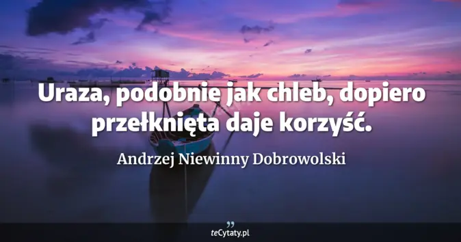Andrzej Niewinny Dobrowolski - zobacz cytat