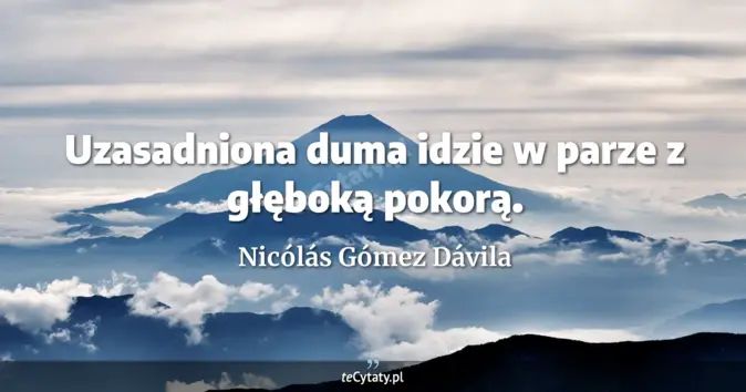 Nicólás Gómez Dávila - zobacz cytat