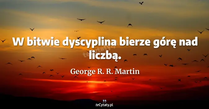 George R. R. Martin - zobacz cytat