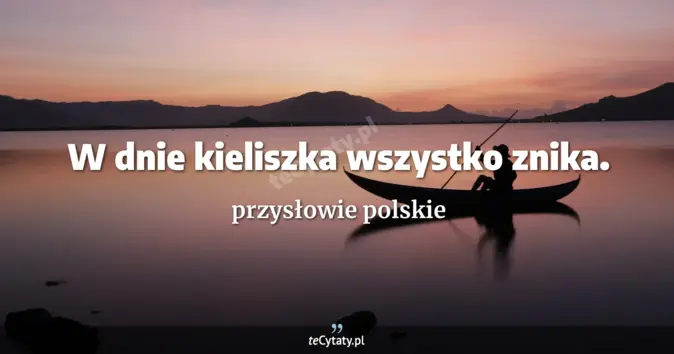 przysłowie polskie - zobacz cytat