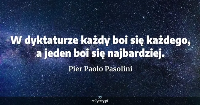 Pier Paolo Pasolini - zobacz cytat